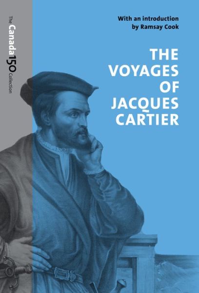 Cover for Ramsay Cook · The Voyages of Jacques Cartier - The Canada 150 Collection (Paperback Book) (2017)