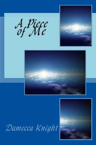 Cover for Damecca Knight · A Piece of Me (Pocketbok) (2013)
