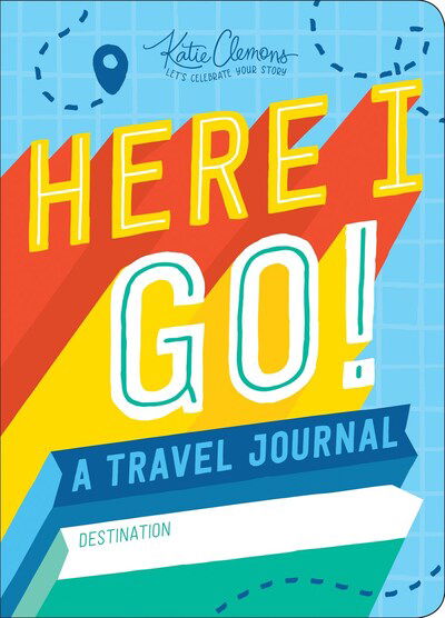 Cover for Katie Clemons · Here I Go!: A Travel Journal (Paperback Book) (2020)