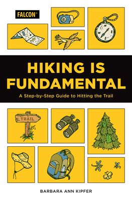 Cover for Barbara Ann Kipfer · Hiking Is Fundamental: A Step-by-Step Guide to Hitting the Trail (Paperback Bog) (2022)