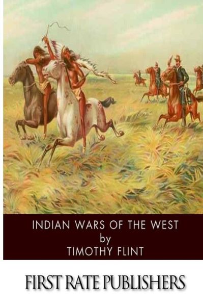 Cover for Timothy Flint · Indian Wars of the West (Pocketbok) (2013)