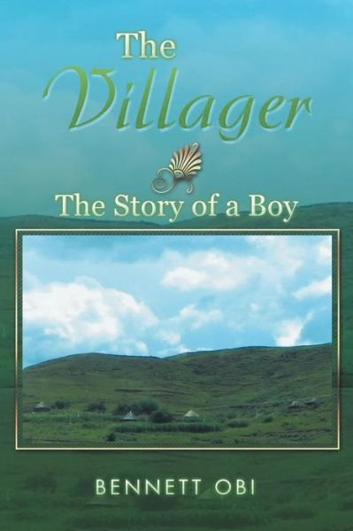 Cover for Bennett Obi · The Villager: the Story of a Boy (Paperback Book) (2014)