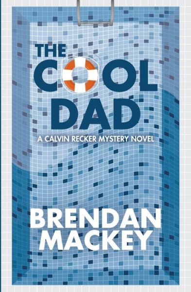 Cover for Brendan Mackey · The Cool Dad (Paperback Book) (2014)