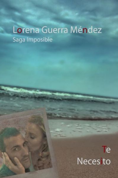 Cover for Lorena Guerra Mendez · Te Necesito (Paperback Book) (2014)