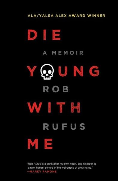 Cover for Rob Rufus · Die young with me (Book) [First Touchstone hardcover edition. edition] (2017)