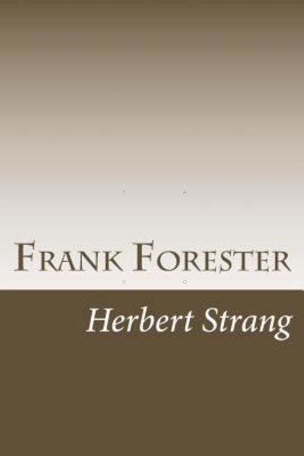 Cover for Herbert Strang · Frank Forester (Paperback Book) (2014)
