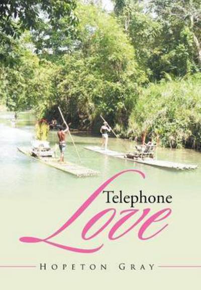 Cover for Hopeton Gray · Telephone Love (Hardcover Book) (2015)