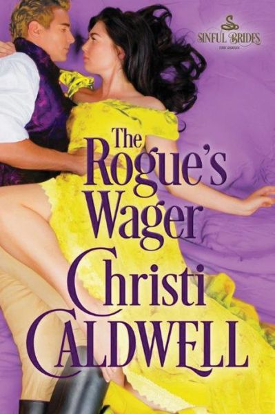 Cover for Christi Caldwell · The Rogue's Wager - Sinful Brides (Paperback Book) (2016)