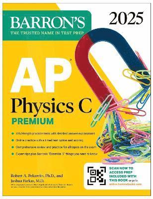 Cover for Barron's Educational Series · AP Physics C Premium, Eighth Edition: 4 Practice Tests + Comprehensive Review + Online Practice (2025) - Barron's AP Prep (Paperback Book) (2025)