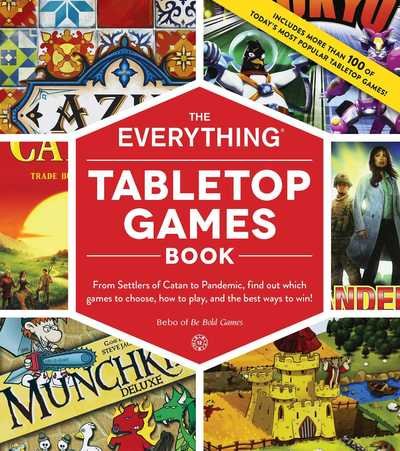 Cover for Bebo · The Everything Tabletop Games Book: From Settlers of Catan to Pandemic, Find Out Which Games to Choose, How to Play, and the Best Ways to Win! - Everything® Series (Paperback Bog) (2019)