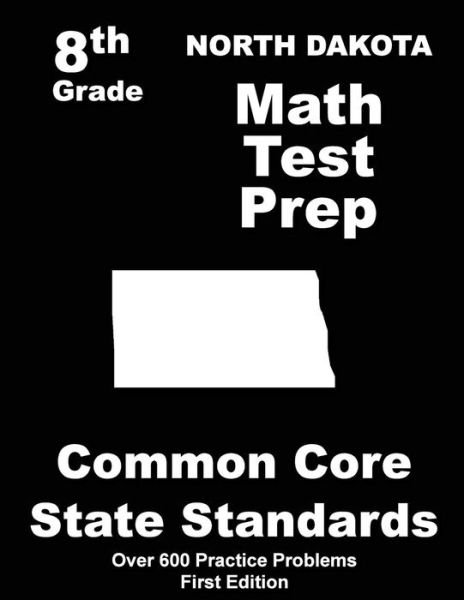 Cover for Teachers\' Treasures · North Dakota 8th Grade Math Test Prep: Common Core Learning Standards (Pocketbok) (2015)