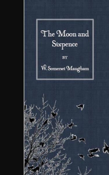Cover for W Somerset Maugham · The Moon and Sixpence (Paperback Book) (2015)