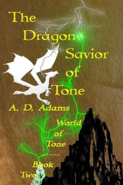 Cover for A D Adams · The Dragon Savior of Tone (Pocketbok) (2015)