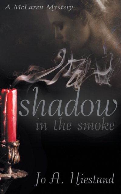 Cover for Jo A Hiestand · Shadow in the Smoke (Paperback Bog) (2015)
