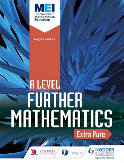 MEI Further Maths: Extra Pure Maths - David Bedford - Livres - Hodder Education - 9781510403628 - 31 août 2018