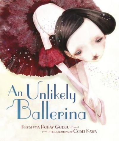 Cover for Krystyna Poray Goddu · An Unlikely Ballerina (Hardcover Book) (2018)