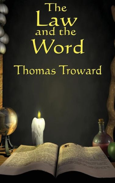 Cover for Thomas Troward · The Law and the Word (Hardcover Book) (2018)