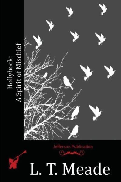 Cover for L T Meade · Hollyhock (Pocketbok) (2015)
