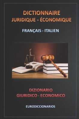 Cover for Esteban Bastida Sanchez · Dictionnaire juridique economique francais italien (Paperback Book) (2016)