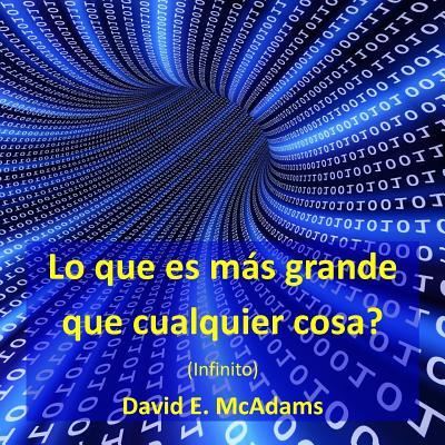 Cover for David E McAdams · Lo que es mas grande que cualquier cosa? (Paperback Book) (2016)