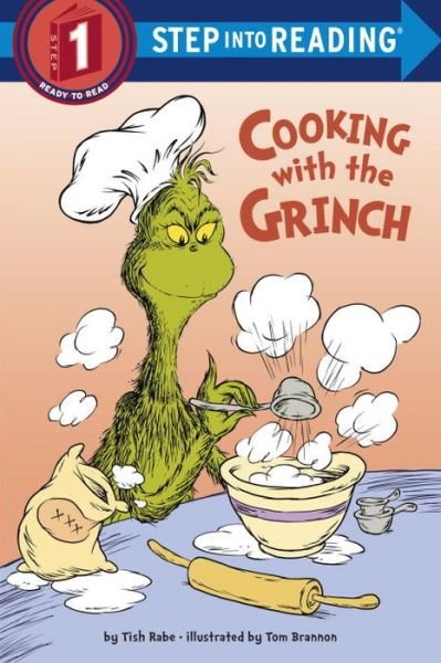 Cooking with the Grinch (Dr. Seuss) - Step into Reading - Tish Rabe - Bøger - Random House Children's Books - 9781524714628 - 5. september 2017