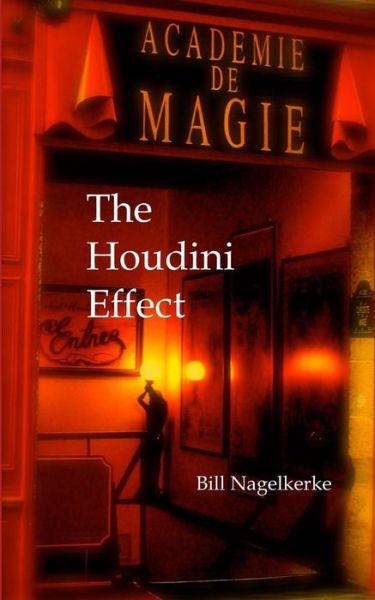 Cover for Bill Nagelkerke · The Houdini Effect (Paperback Book) (2016)