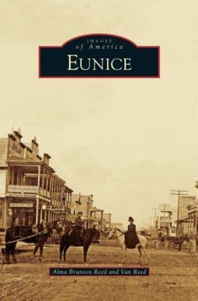 Cover for Alma Brunson Reed · Eunice (Innbunden bok) (2009)