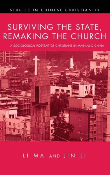 Cover for Li Ma · Surviving the State, Remaking the Church (Gebundenes Buch) (2017)