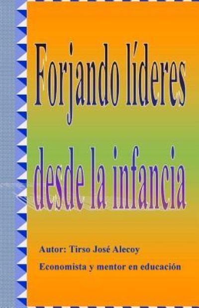 Cover for Tirso Jose Alecoy · Forjando Lideres desde la Infancia (Paperback Bog) (2016)