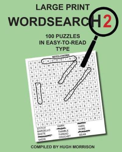 Large Print Wordsearch 2 - Hugh Morrison - Books - Createspace Independent Publishing Platf - 9781534768628 - June 18, 2016