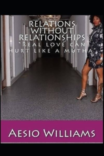 Cover for Aesio Williams · Relations Without Relationships (Pocketbok) (2010)