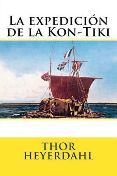 Cover for Thor Heyerdahl · La expedicion de la Kon-Tiki (Paperback Bog) (2016)