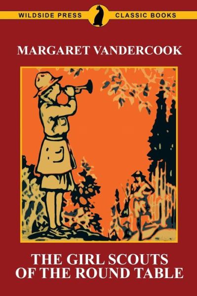 Cover for Margaret Vandercook · The Girl Scouts of the Round Table (Paperback Book) (2016)