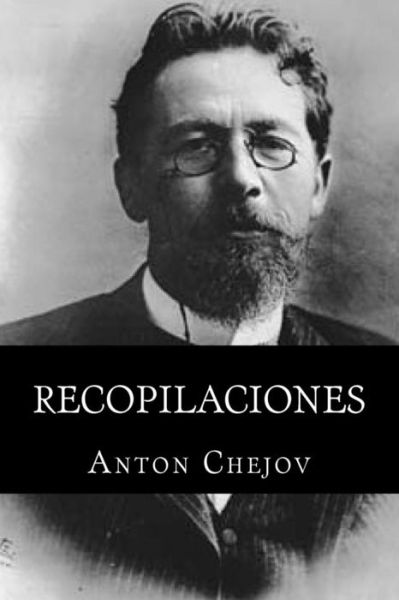 Cover for Anton Chejov · Recopilaciones (Paperback Book) [Spanish edition] (2016)