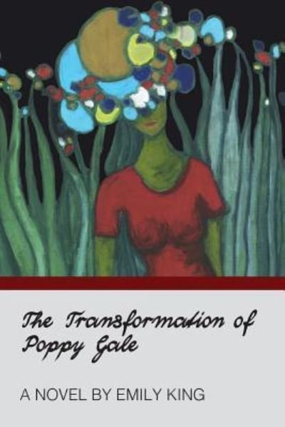 Cover for Emily King · The Transformation of Poppy Gale (Paperback Book) (2017)