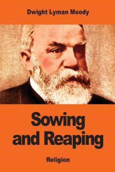 Cover for Dwight Lyman Moody · Sowing and Reaping (Paperback Book) (2017)