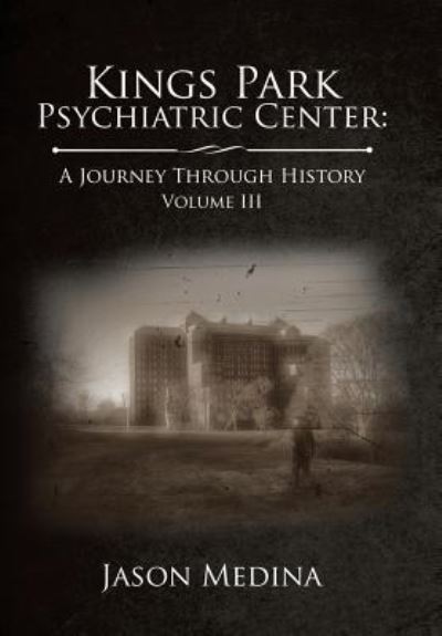 Cover for Jason Medina · Kings Park Psychiatric Center (Inbunden Bok) (2018)