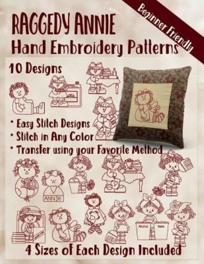 Raggedy Annie Hand Embroidery Patterns - Stitchx Embroidery - Livres - Createspace Independent Publishing Platf - 9781545294628 - 11 avril 2017