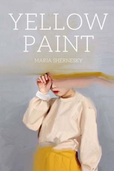 Cover for Maria Shernesky · Yellow Paint (Taschenbuch) (2017)