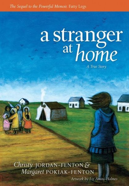 Cover for Christy Jordan-Fenton · A Stranger At Home: A True Story (Hardcover Book) (2011)