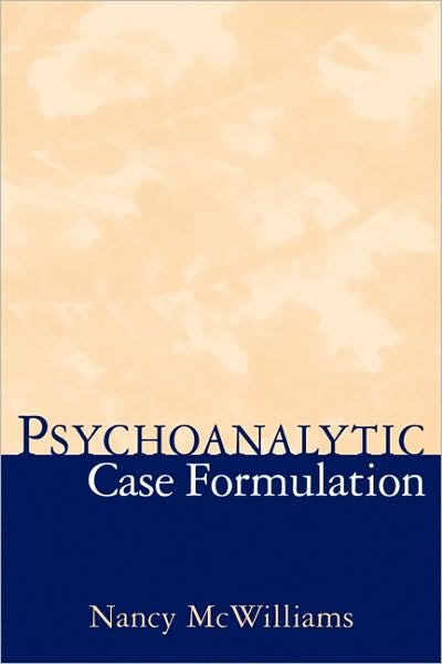 Cover for Nancy McWilliams · Psychoanalytic Case Formulation (Hardcover bog) (1999)