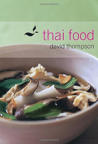 Cover for David Thompson · Thai Food (Hardcover bog) [First Edition, First Printing edition] (2002)