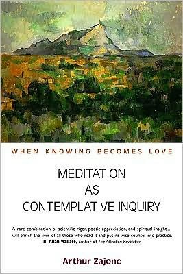 Cover for Arthur Zajonc · Meditation as Contemplative Inquiry: When Knowing Becomes Love (Paperback Bog) (2009)