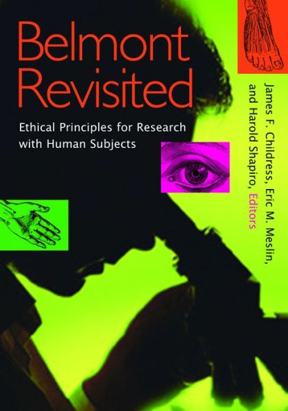 Cover for James F Childress · Belmont Revisited: Ethical Principles for Research with Human Subjects (Paperback Book) (2005)