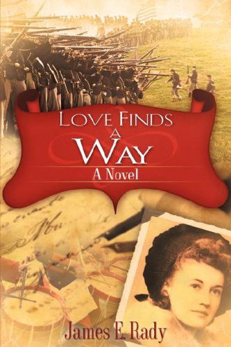 Cover for James E. Rady · Love Finds a Way (Paperback Book) (2008)