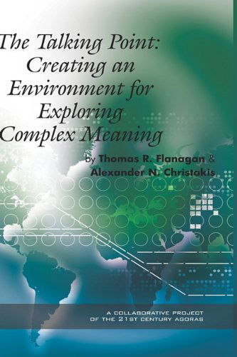 Cover for Alexander N. Christakis · The Talking Point: Creating an Environment for Exploring Complex Meaning (Hc) (Hardcover Book) (2009)
