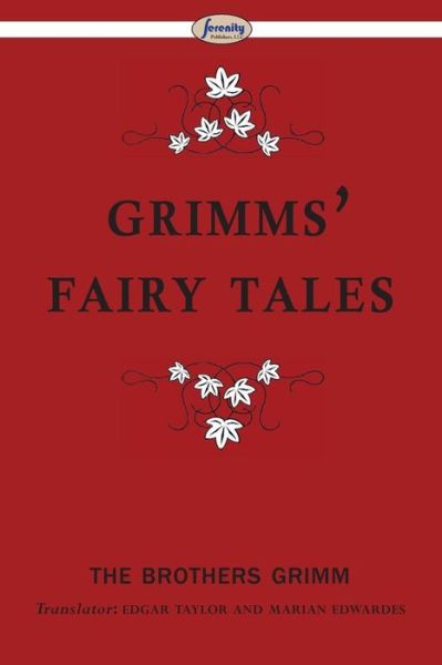 Grimms' Fairy Tales - The Brothers Grimm - Böcker - Serenity Publishers, LLC - 9781612428628 - 24 april 2015