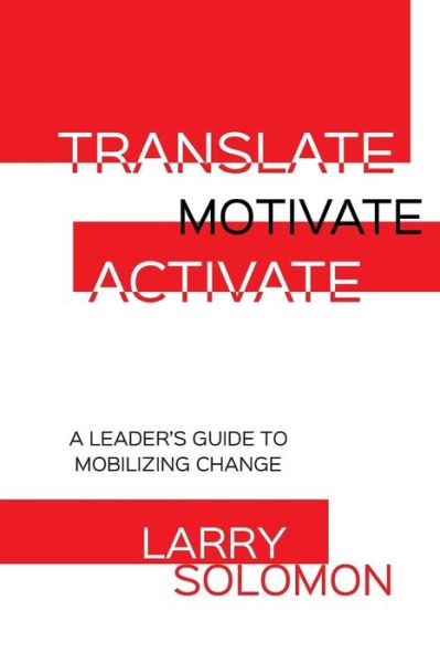 Cover for Larry Solomon · Translate, Motivate, Activate (Book) (2019)