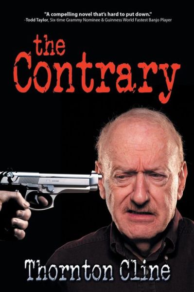 Cover for Thornton Cline · The Contrary (First Printing) (Taschenbuch) (2015)