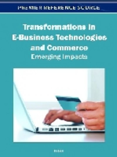 Cover for In Lee · Transformations in E-Business Technologies and Commerce: Emerging Impacts (Inbunden Bok) (2011)